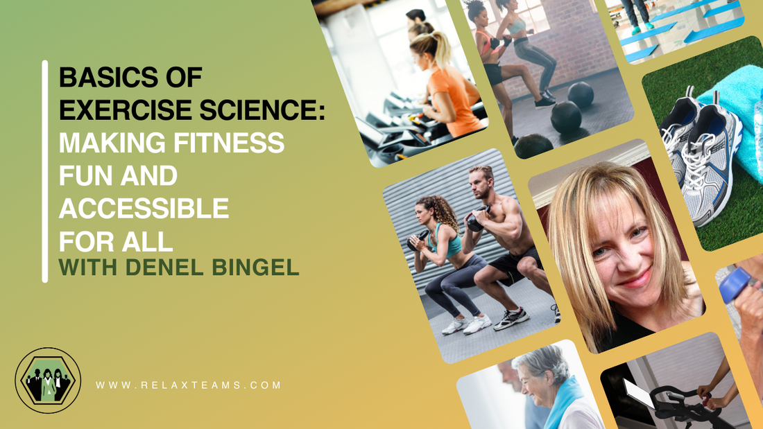 Basics of Exercise Science: Making Fitness Fun and Accessible For All