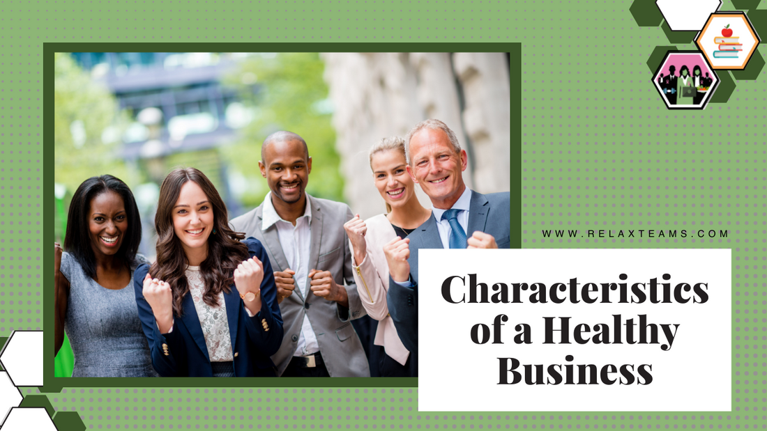 Characteristics of a Healthy Business