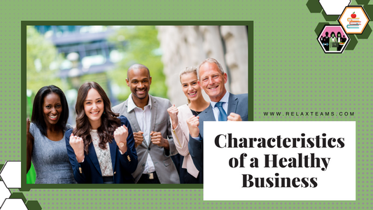 Characteristics of a Healthy Business