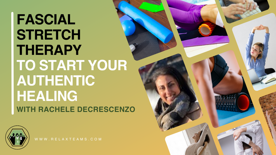 Fascial Stretch Therapy To Start Your Authentic Healing