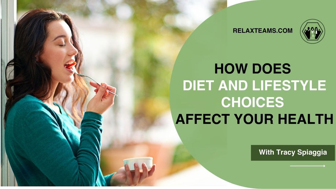 How Does Diet and Lifestyle Choices Affect Your Health