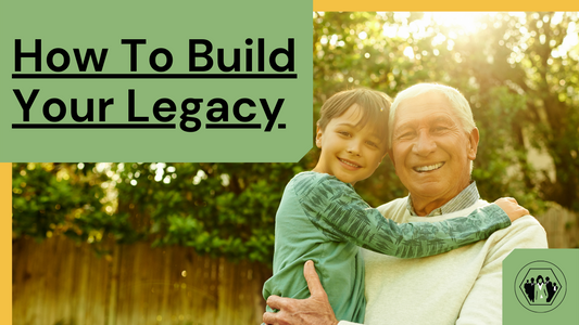How To Build Your Legacy