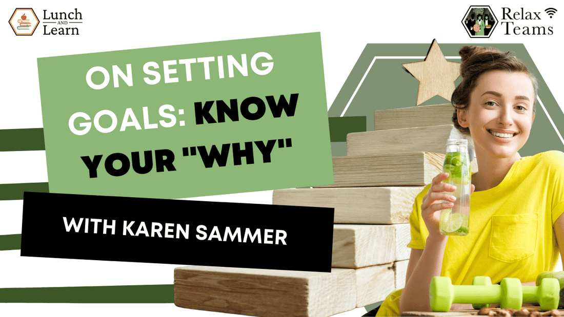 On Setting Goals: Know Your WHY