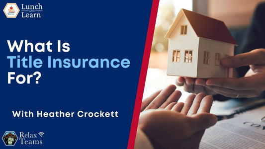 A presentation about What Is Title Insurance For? by Heather Crockett