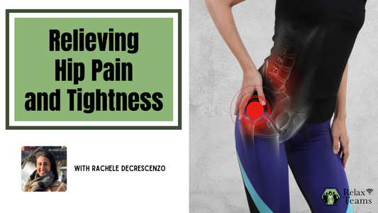 Relieving Hip Pain and Tightness