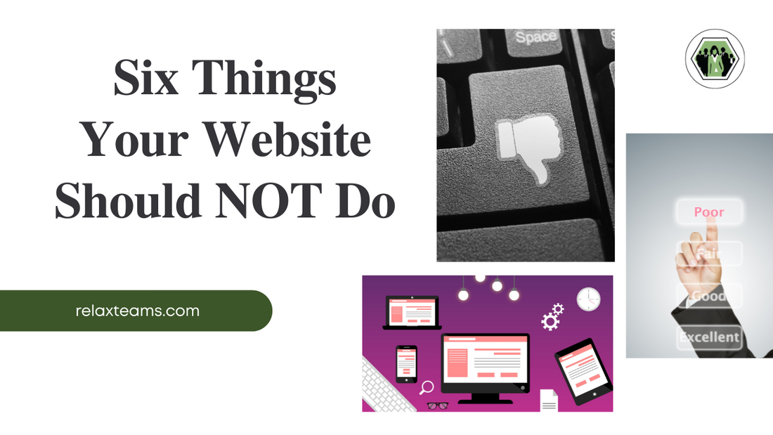 Six Things Your Website Should Not Do