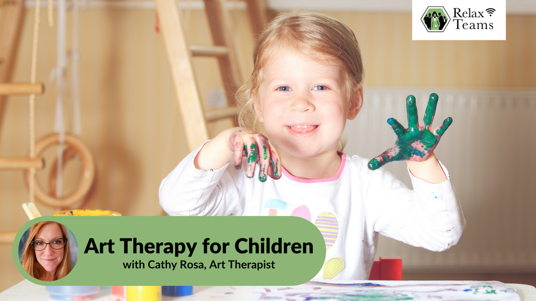 Art Therapy for Children with Cathy Rosa, Art Therapist