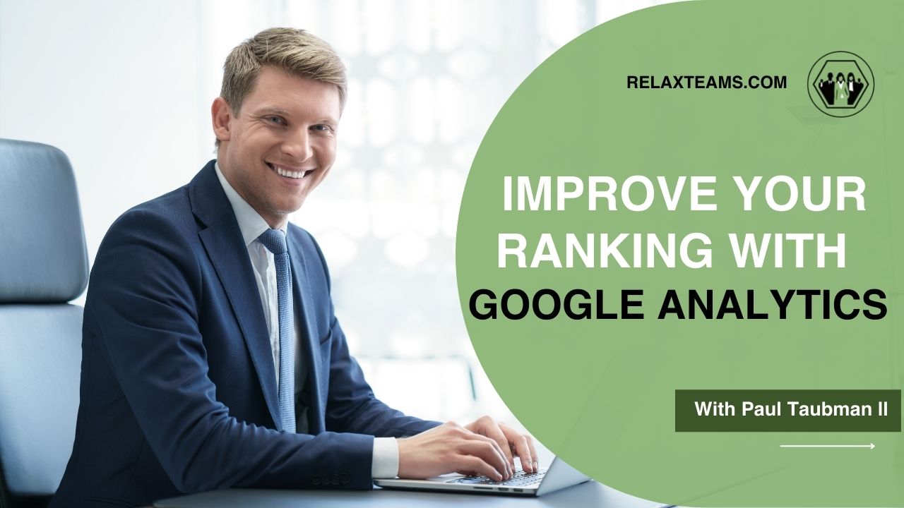 Talks about how to  Improve Your Ranking with Google Analytics by Paul Taubman II 